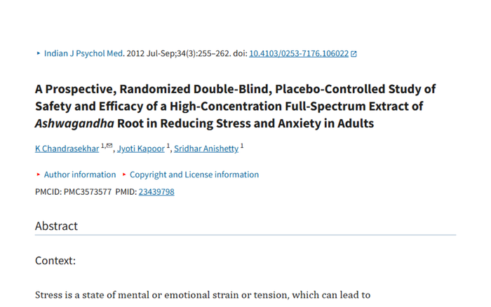 Title of a study: A Prospective, Randomized Double-Blind, Placebo-Controlled Study of Safety and Efficacy of a High-Concentration Full-Spectrum Extract of Ashwagandha Root in Reducing Stress and Anxiety in Adults.